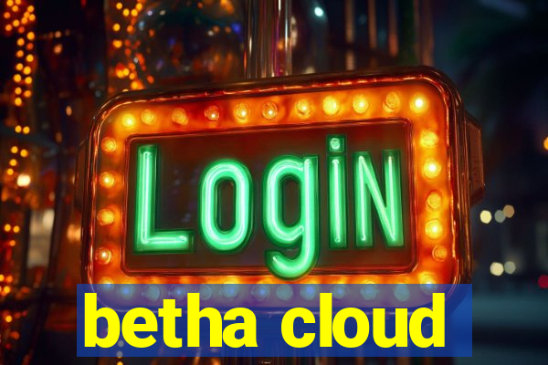 betha cloud