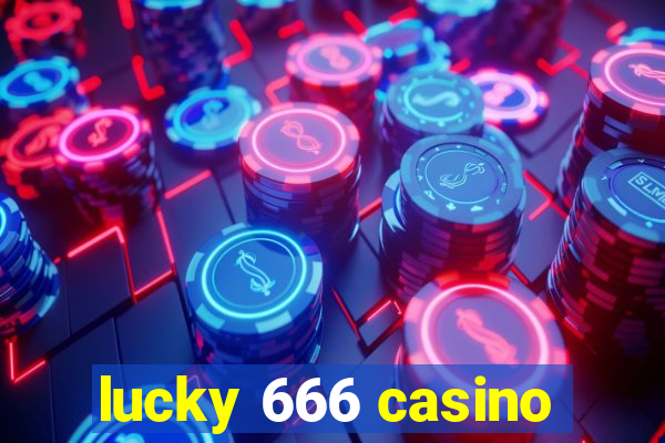 lucky 666 casino