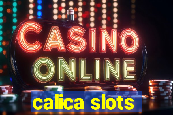 calica slots