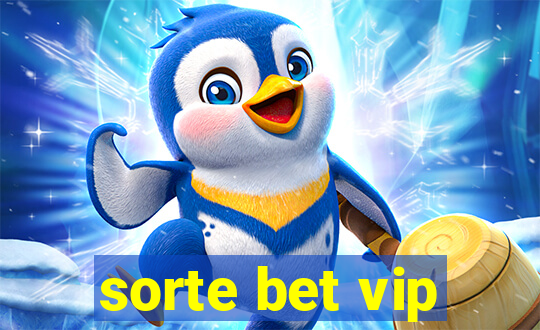 sorte bet vip