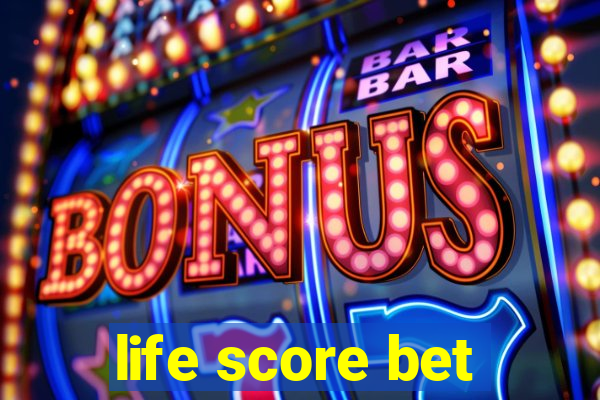 life score bet