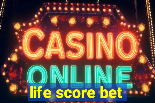 life score bet