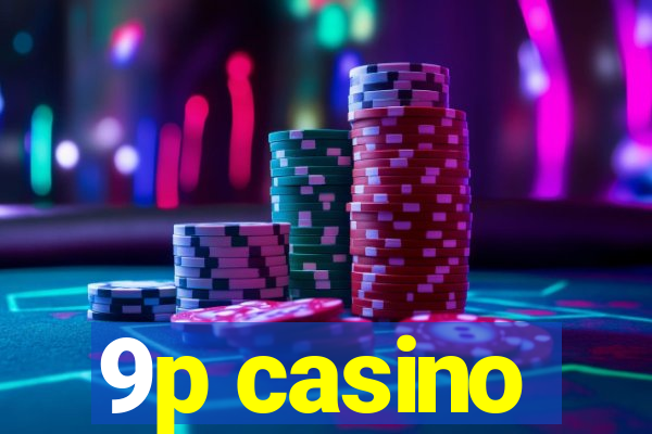 9p casino