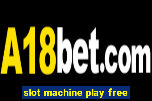 slot machine play free