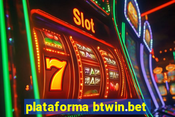 plataforma btwin.bet