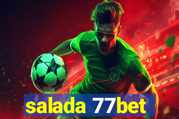 salada 77bet