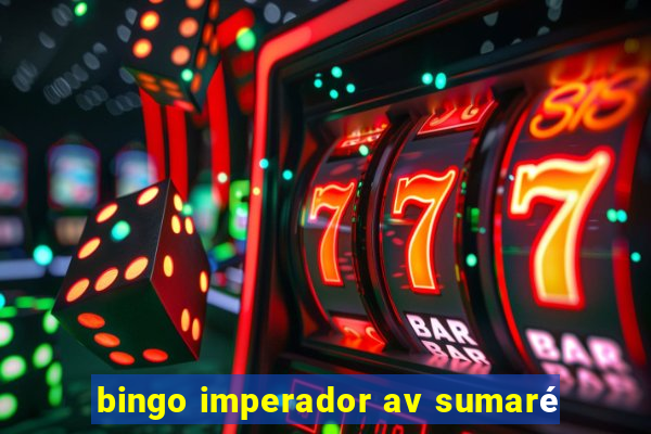 bingo imperador av sumaré