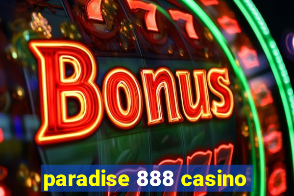 paradise 888 casino