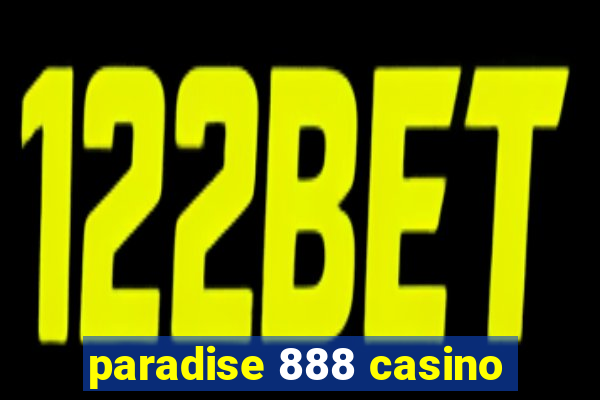 paradise 888 casino