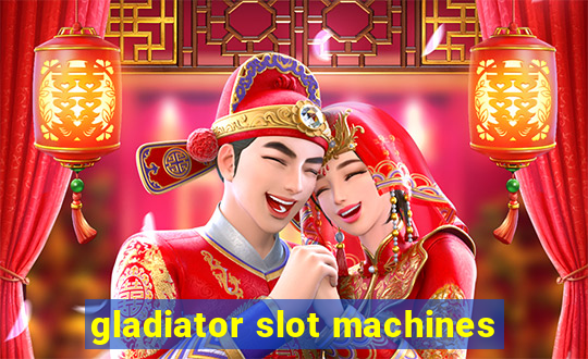 gladiator slot machines