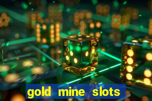 gold mine slots for real money paypal