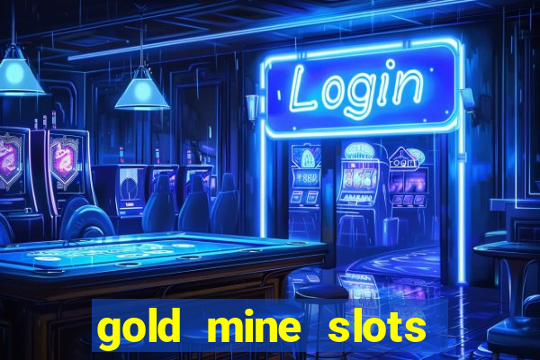 gold mine slots for real money paypal