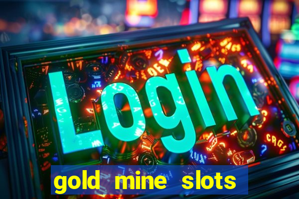 gold mine slots for real money paypal