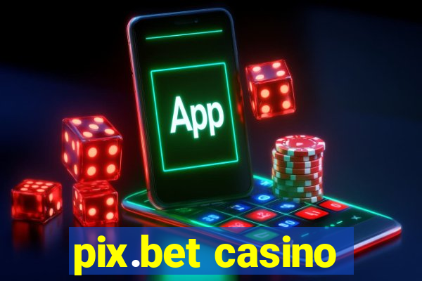 pix.bet casino