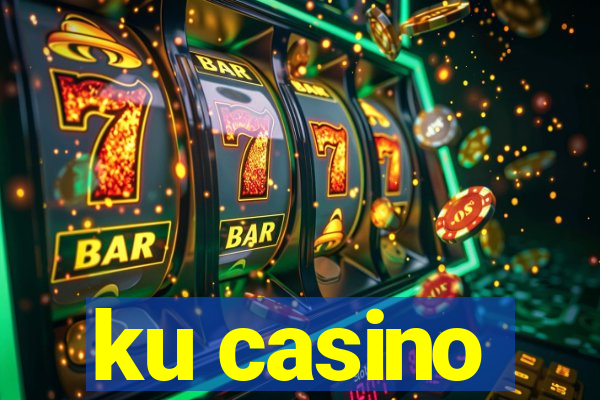 ku casino