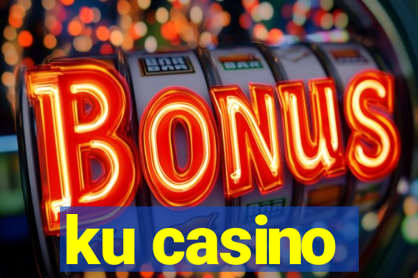 ku casino