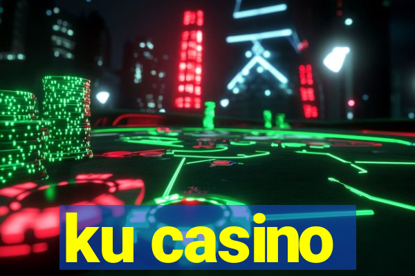 ku casino