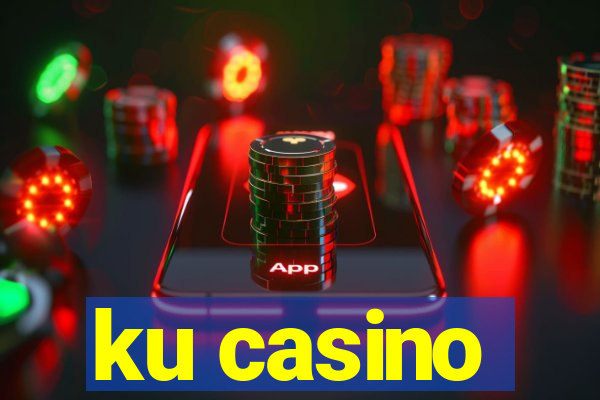 ku casino