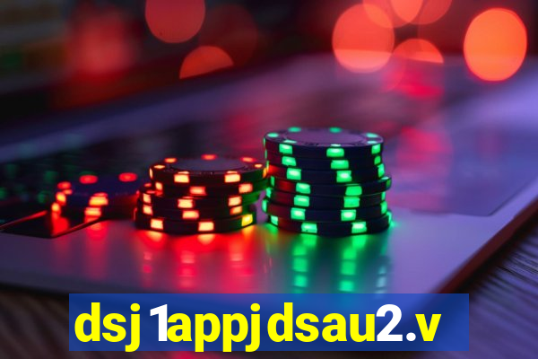 dsj1appjdsau2.vip