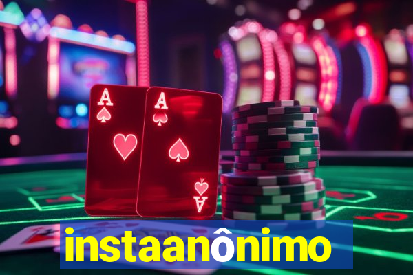 instaanônimo