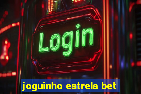 joguinho estrela bet