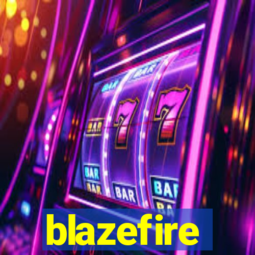 blazefire