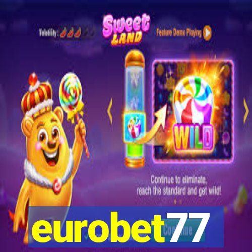 eurobet77