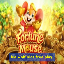 ice wolf slot free play