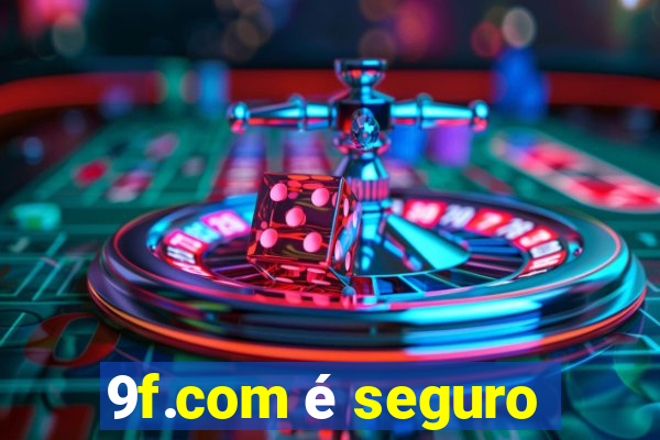 9f.com é seguro