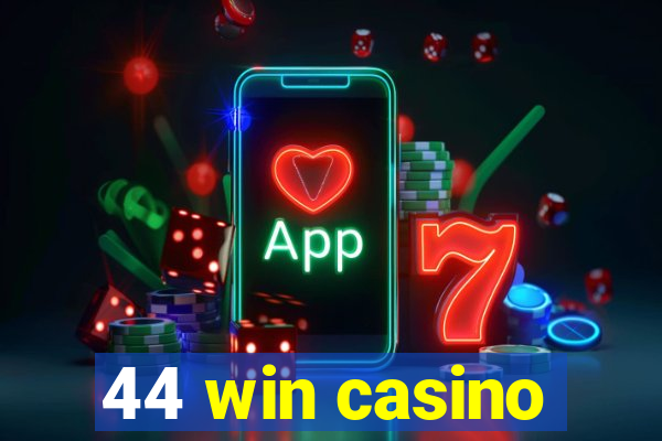 44 win casino