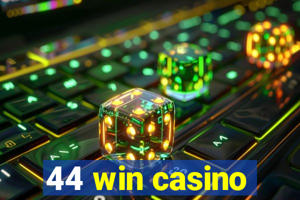 44 win casino