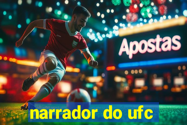 narrador do ufc