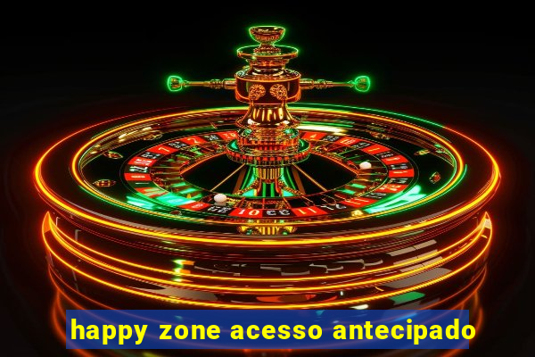 happy zone acesso antecipado