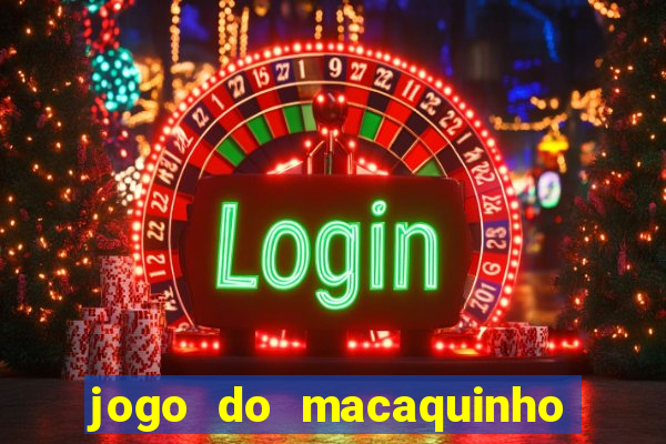 jogo do macaquinho que ganha dinheiro