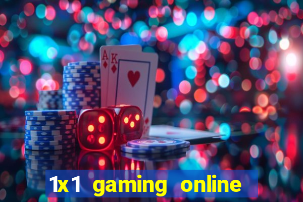 1x1 gaming online casino sites