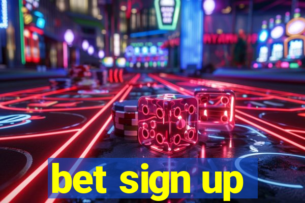 bet sign up