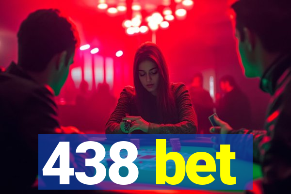 438 bet