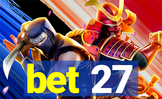 bet 27