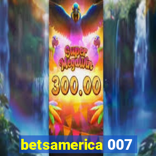 betsamerica 007