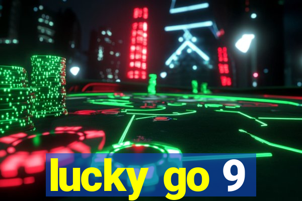 lucky go 9