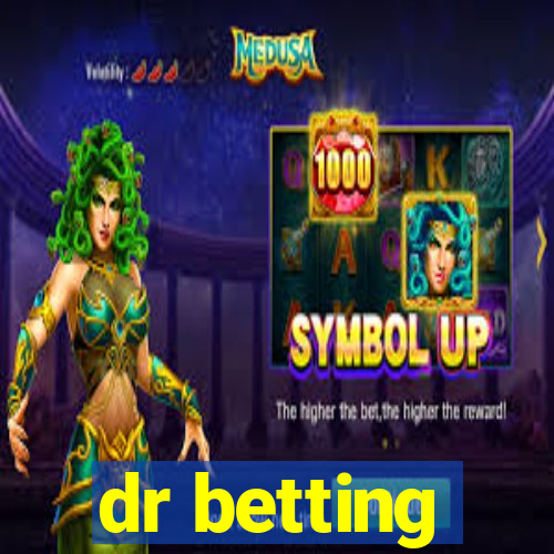 dr betting