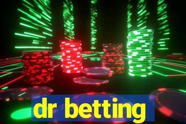 dr betting