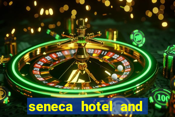 seneca hotel and casino in niagara falls ny