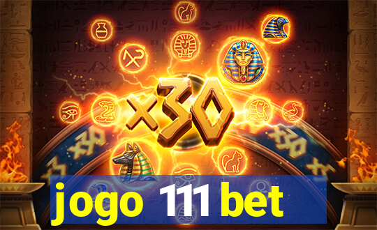 jogo 111 bet