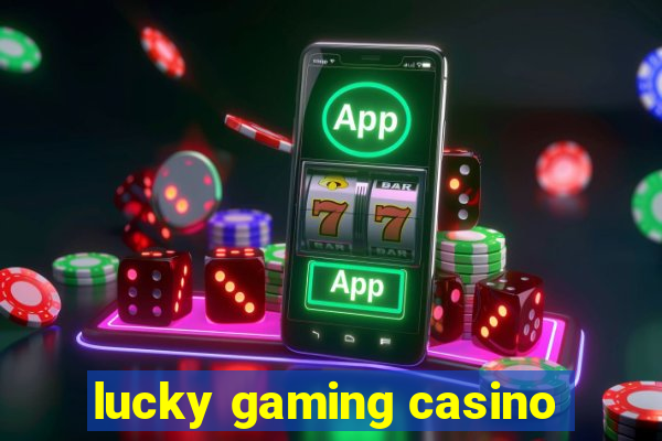 lucky gaming casino