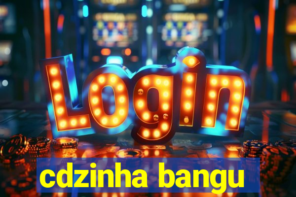 cdzinha bangu