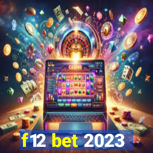 f12 bet 2023