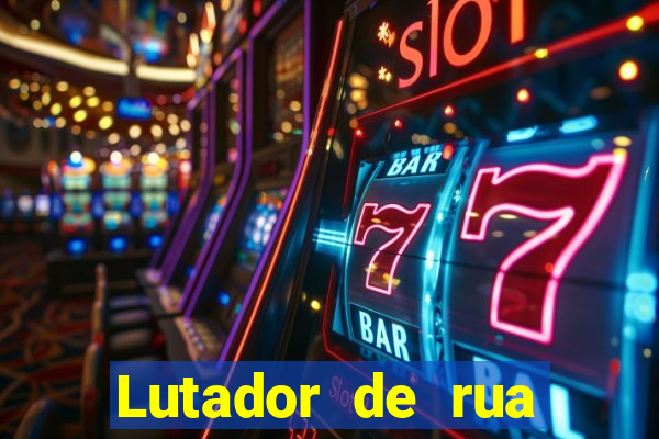 Lutador de rua filme completo dublado mega filmes