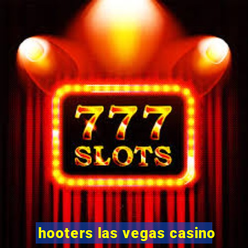 hooters las vegas casino