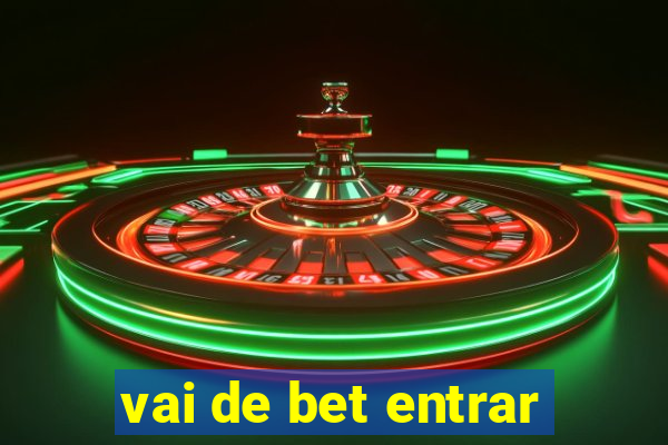 vai de bet entrar